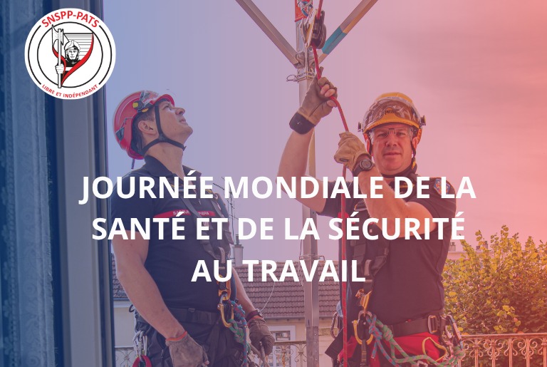 28 AVRIL : JOURNEE MONDIALE DE LA SANTE ET DE LA SECURITE AU TRAVAIL